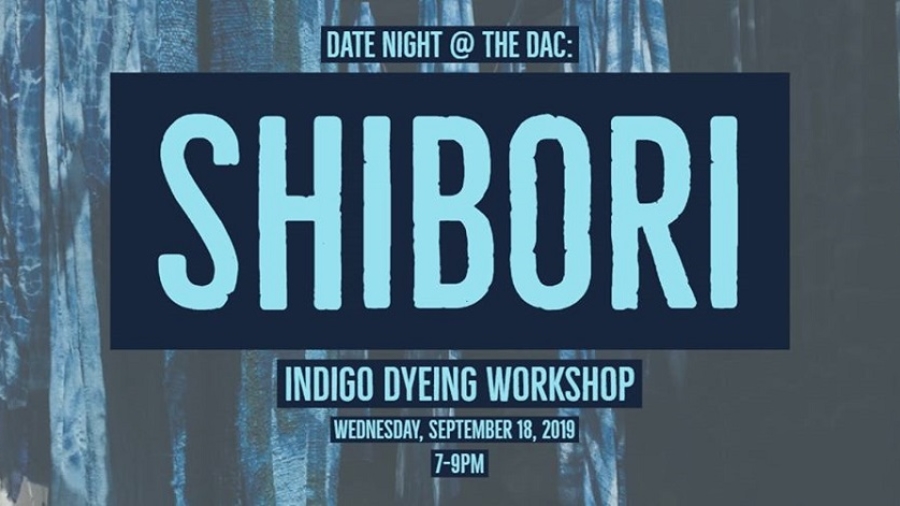 Date Night @ The DAC: Shibori Indigo Dyeing Workshop