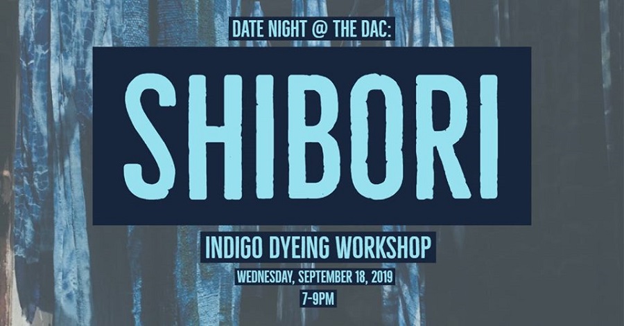 Date Night @ The DAC: Shibori Indigo Dyeing Workshop